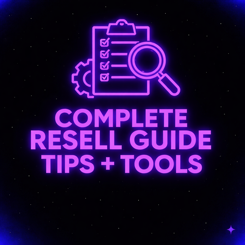 Complete Resell Guide, Tips, & More